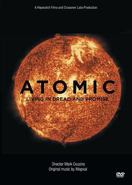 ԭӷ˼ڿ־ϣ֮ Atomic: Living in Dread and Promise