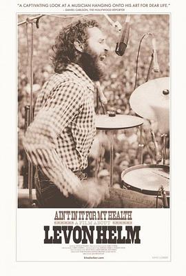 Ain\'t in It for My Health: A Film About Levon Helm