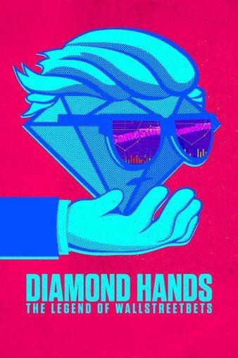 Diamond Hands - The Legend of WallStreetBets