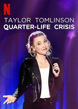 ̩աķɭΣ Taylor Tomlinson: Quarter-Life Crisis