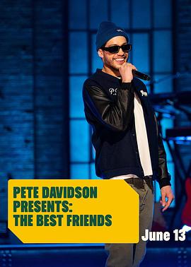 皮特戴维森：死党齐搞笑 Pete Davidson Presents: The Best Friends