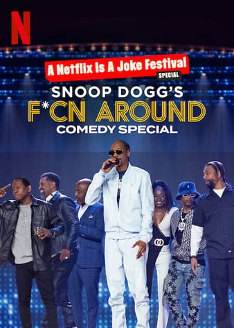 ʷŬȹϲؼϹ Snoop Dogg\'s F*cn Around Comedy Special
