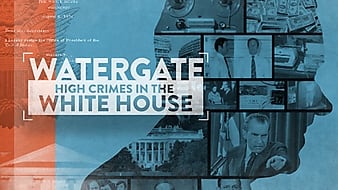 Watergate: High Crimes in the White House