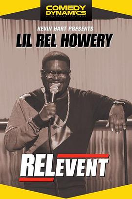 里尔瑞：意义所在 Kevin Hart Presents Lil\' Rel: RELevent