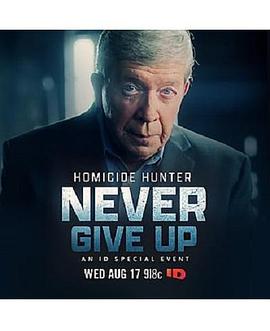 Homicide Hunter: Never Give Up