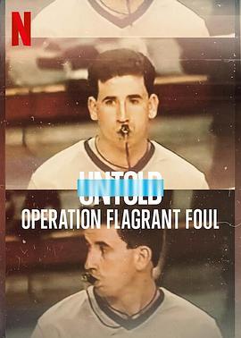 ̳ʷж Untold: Operation Flagrant Foul