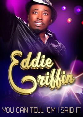 ϸң˵ Eddie Griffin: You Can Tell \'Em I Said It