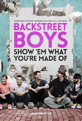 кʮȫ¼ Backstreet Boys: Show \'Em What You\'re Made Of