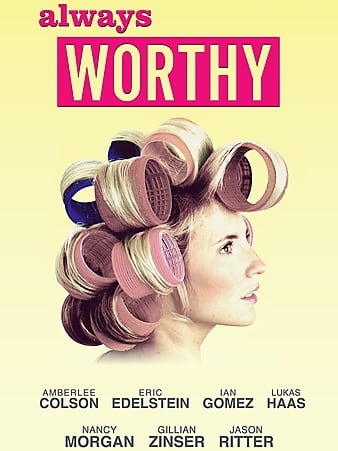 总是值得 Always Worthy