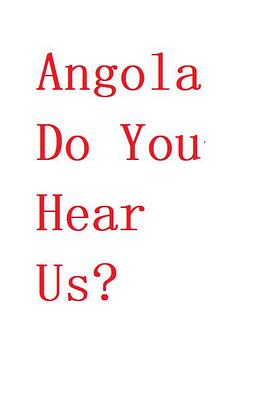 Angola Do You Hear Us? Voices from a Plantation Prison