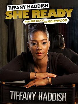 ٷ˹Ŀ Tiffany Haddish: She Ready! From the Hood to Hollywood