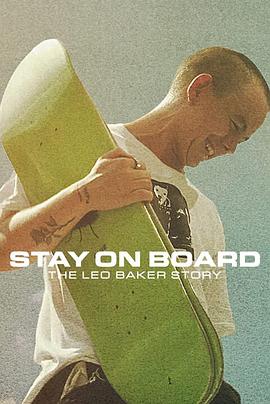 վڻϣ±˵Ĺ Stay on Board: The Leo Baker Story