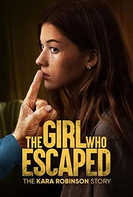ܵŮޱѷĹ The Girl Who Escaped: The Kara Robinson Story