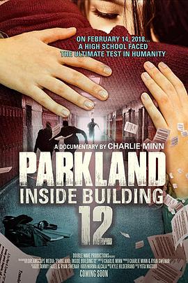 帕克兰校园枪击事件 Parkland: Inside Building 12