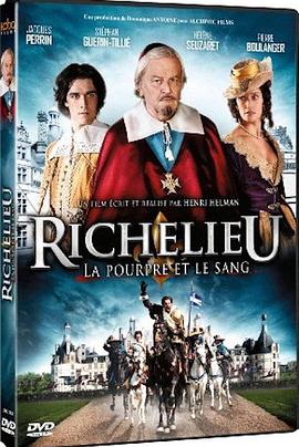 ۺѪ Richelieu, la pourpre et le sang