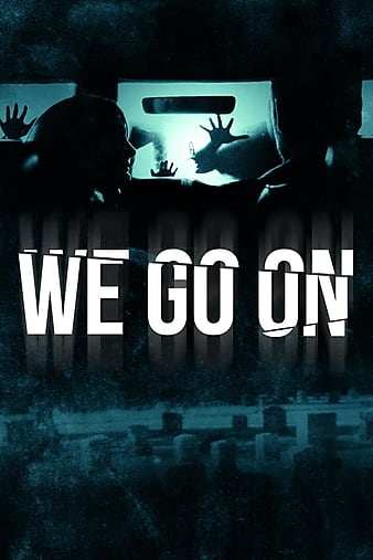 我们还活着 We Go On