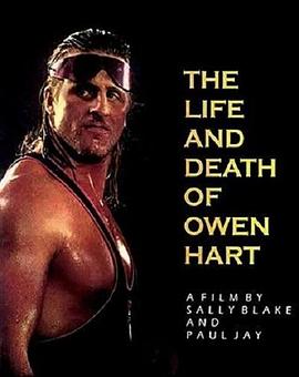 The Life and Death of Owen Hart
