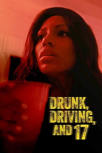 Drunk, Driving, and 17ƺݳ 17