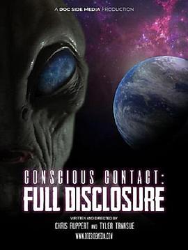 Conscious Contact: Full Disclosure