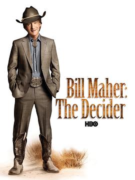 ȶ򣺾 Bill Maher: The Decider