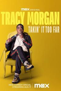 Tracy Morgan: Takin\' It Too Far