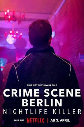 柏林犯罪现场	：夜生活杀手 Crime Scene Berlin: Nightlife Killer