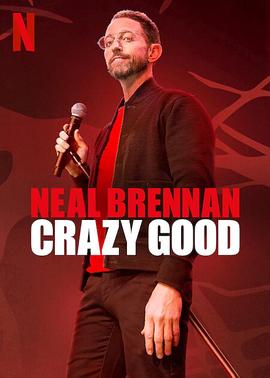 ϣױ Neal Brennan: Crazy Good
