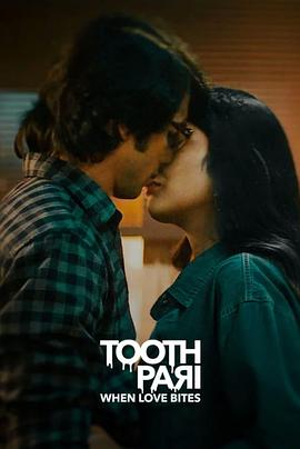 Ѫɣҧһ Tooth Pari: When Love Bites