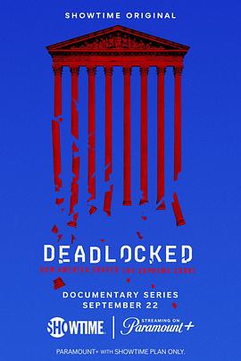 ݣ߷Ժܳ һ Deadlocked: How America Shaped the Supreme Court Season 1