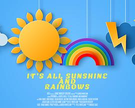 ϲʺ It\'s All Sunshine and Rainbows