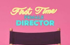 Ů First Time Female Director