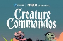 ͻ Creature Commandos